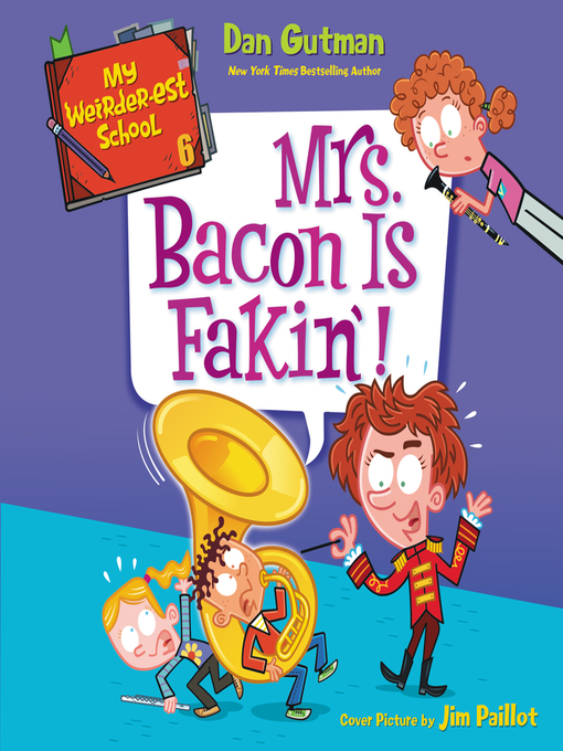 Title details for Mrs. Bacon Is Fakin'! by Dan Gutman - Available